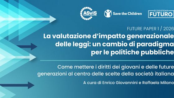 Valutare l’impatto generazionale delle leggi: il documento ASviS-Save the Children