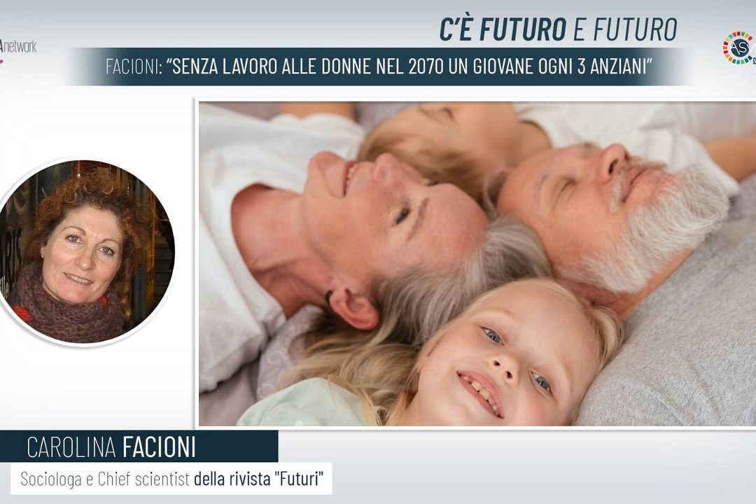 Facioni: “Nel 2070 un giovane ogni tre anziani, necessarie politiche per il lavoro delle donne”
