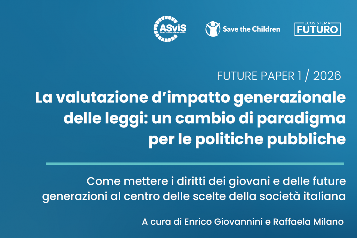 Valutare l’impatto generazionale delle leggi: il documento ASviS-Save the Children