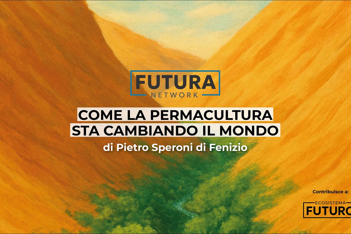 La permacultura è la prossima rivoluzione dei sistemi agricoli e alimentari?