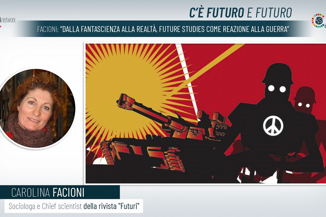 Facioni: ”Dalla fantascienza alla realtà, future studies come reazione alla guerra”