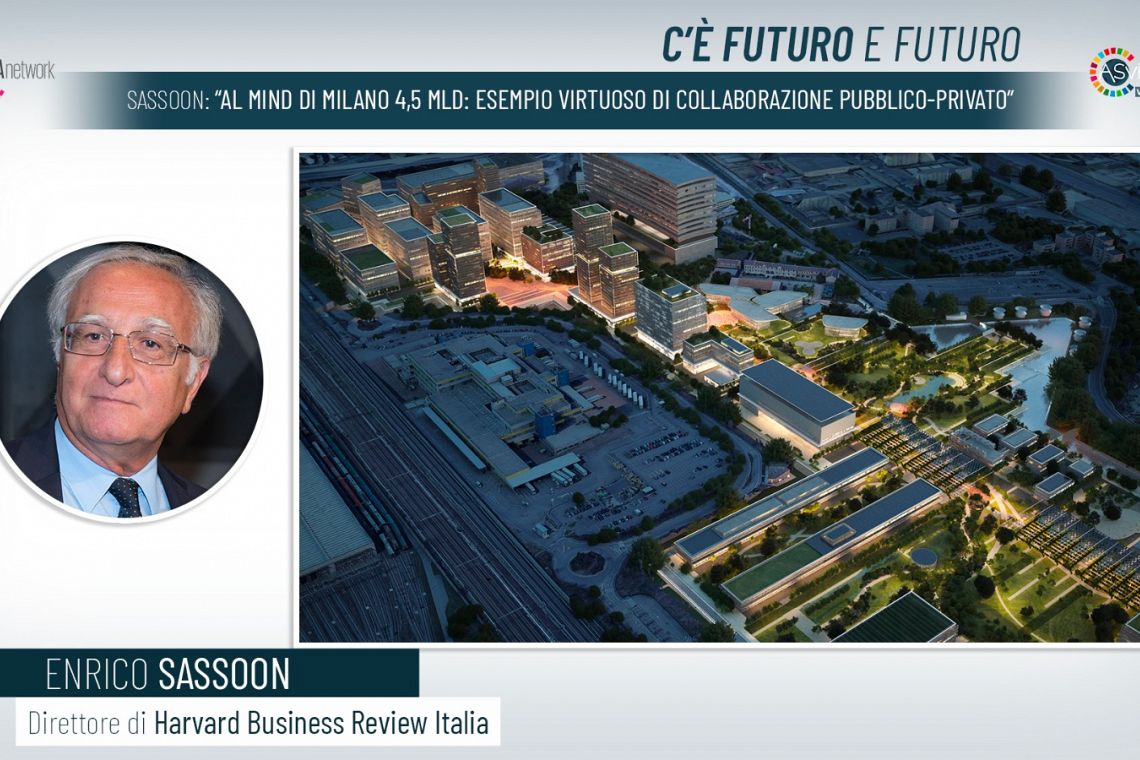 Sassoon: “Al Mind di Milano 4,5 mld: esempio virtuoso di collaborazione pubblico-privato”